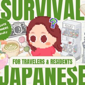 【P】🌸 Survival Japanese for Travelers & Residents